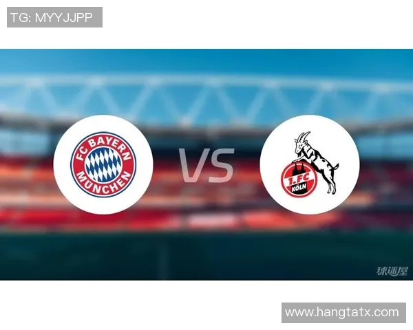 拜仁对阵科隆精彩直播视频回放及赛后分析全记录 拜仁对阵科隆精彩直播视频回放及赛后分析全记录